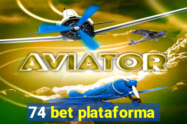 74 bet plataforma